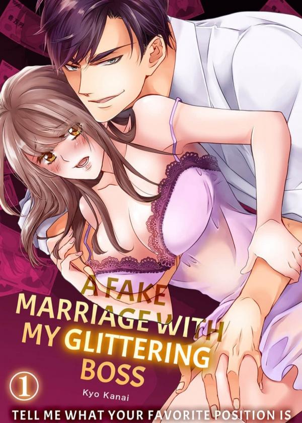 A Fake Marriage with My Glittering Boss ~ Tell Me What Your Favorite Position Is