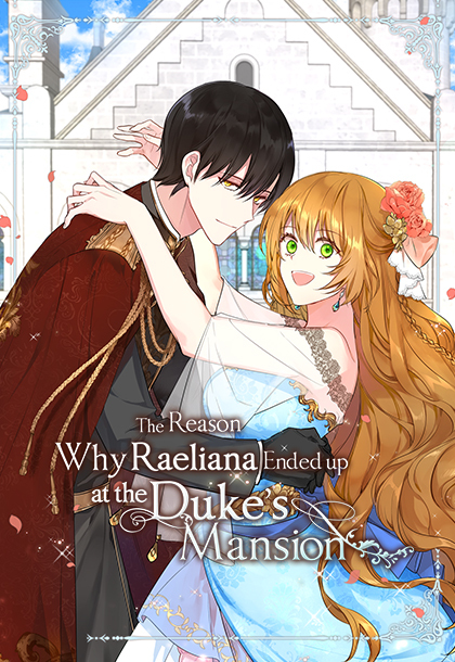 The Reason Why Raeliana Ended up at the Duke's Mansion (Tappytoon offical)