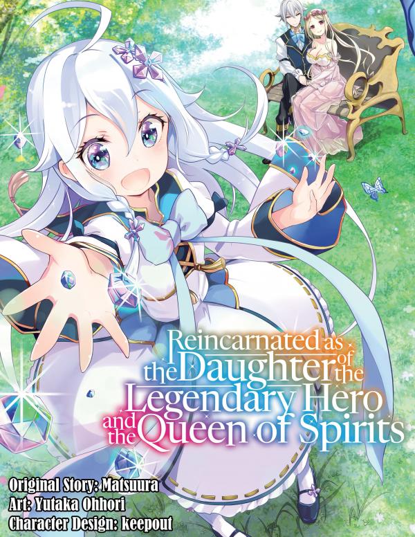Reincarnated as the Daughter of the Legendary Hero and the Queen of Spirits (Official)